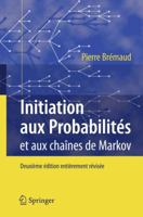 Initiation Aux Probabilités: Et Aux Chaînes de Markov 3540314210 Book Cover