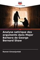 Analyse satirique des arguments dans Major Barbara de George Bernard Shaw (French Edition) 6208553601 Book Cover