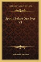 Spirits Before Our Eyes V1 1162730730 Book Cover