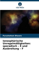 Ionosphärische Unregelmäßigkeiten: sporadisch - E und Ausbreitung - F (German Edition) 6208396611 Book Cover