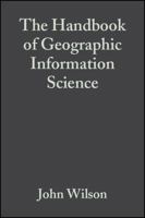 Handbook of Geographic Information Science (Blackwell Companions to Geography) 1405107952 Book Cover