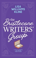 The Bristlecone Writers' Group: A Story of Friendship, Loss, and the Power of Words 1963483553 Book Cover