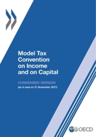 Model Tax Convention on Income and on Capital: Condensed Version 2017 9264287949 Book Cover