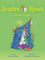 Scottie & Rooh Make Plans B0F6RGGH1R Book Cover