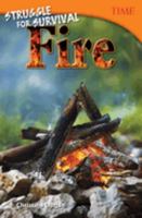 Struggle for Survival: Fire 1493836056 Book Cover