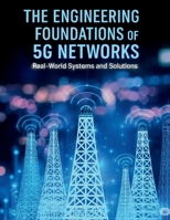 The Engineering Foundations of 5G Networks: Real-World Systems and Solutions (AI, Design and Tech related books) B0FND5CLBY Book Cover