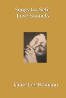 A Song for Sefe: Love Sonnets B0GFWK97YV Book Cover