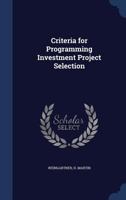 Criteria for programming investment project selection - Primary Source Edition 1021487376 Book Cover
