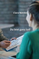 Du bist ganz toll (German Edition) B0CMPBP6WX Book Cover