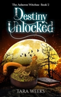 Destiny Unlocked B0892HWN59 Book Cover