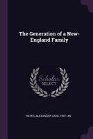 The Generation of a New-England Family 1342356101 Book Cover