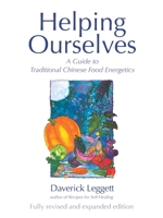 Helping Ourselves: Guide to Traditional Chinese Food Energetics 0952464004 Book Cover