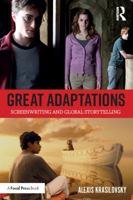 Great Adaptations: Strategies for Screenwriters in Today's World 1138949183 Book Cover