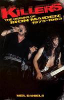 Killers: The Origins of Iron Maiden 0957570023 Book Cover