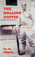 The Rolling Coffin: Based on the Memories of D.J. Nick Martello 1449099181 Book Cover