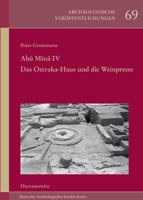 Abu Mina IV: Das Ostraka-Haus Und Die Weinpresse 3447110635 Book Cover