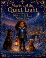 Mavis and the Quiet Light: Mavis y la Luz Silenciosa (Mavis Picture Book Series) B0H8SCGT45 Book Cover