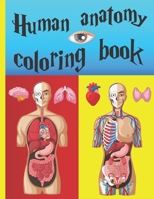 Human Anatomy Coloring Book: A good and easy way to understand anatomy B08VVKV28X Book Cover