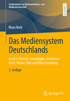 Das Mediensystem Deutschlands: Band 1: Grundlagen, Strukturen. Buch, Presse, Film und Videostreaming (Studienbücher zur Kommunikations- und Medienwissenschaft) (German Edition) 3658500328 Book Cover