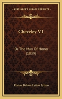 Cheveley; Or, the Man of Honour; Volume 1 1019132132 Book Cover