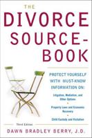 The Divorce Sourcebook: Protect Yourself with Must-Know Information 0071476865 Book Cover