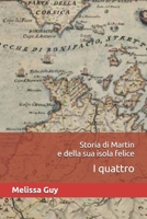 Storia di Martin e della sua isola felice: I quattro (Italian Edition) B0FGD32YJ7 Book Cover