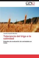 Tolerancia del trigo a la salinidad: Estudios de evaluación de variedades en Cuba 3659021091 Book Cover