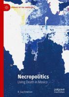 Necropolitics: Living Death in Mexico 3030123014 Book Cover