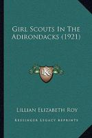 Girl Scouts in the Adirondacks 1515399184 Book Cover