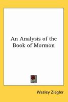 An Analysis of the Book of Mormon 1162732830 Book Cover