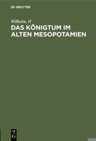 Das Königtum Im Alten Mesopotamien 3112513258 Book Cover