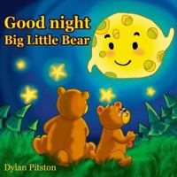 Good Night Big Little Bear: 1717262821 Book Cover