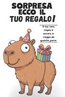 Sorpresa, ecco il tuo regalo! Il tuo vero regalo è ancora in viaggio da qualche parte.: Il regalo d'emergenza definitivo per uomini e donne, pieno ... intricati e domande quiz B0G657MXHR Book Cover