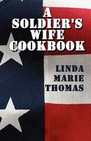 A Soldier's Wife Cookbook 1604743255 Book Cover