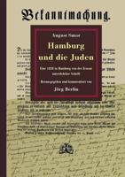 Hamburg und die Juden: Eine 1838 in Hamburg von der Zensur unterdrückte Schrift 3734782147 Book Cover