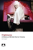 Frightmares: A History of British Horror Cinema 0993071732 Book Cover