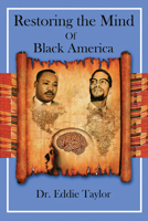 Restoring the Mind of Black America 1934155616 Book Cover