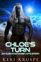 Chloe's Turn: An Alien Exchange Love Story 173265848X Book Cover