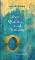 Über Quellen und Brücken: Eine Reise (German Edition) 3384742125 Book Cover
