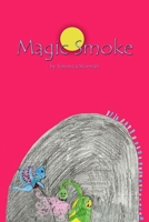 Magic Smoke 1440498504 Book Cover
