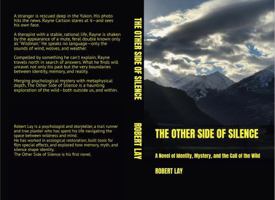 The Other Side of Silence: A Novel of Identity, Mystery, and the Call of the Wild B0FHHFTF8B Book Cover