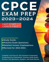 CPCE Exam Prep: Complete Test Prep for the Councilor Preparation Comprehensive Examination Certification: Includes Study Guide,: Complete Test Prep ... Test Prep for the Councilor Preparation Com 1088227325 Book Cover