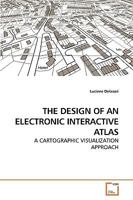 The Design of an Electronic Interactive Atlas 3639257464 Book Cover