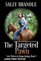 The Targeted Pawn (Love Thrives in Emma Springs) 1647160707 Book Cover
