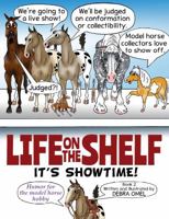 LIFE ON THE SHELF: It's Showtime! B0FDB6PP26 Book Cover