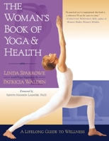 The Woman's Book of Yoga and Health: A Lifelong Guide to Wellness 1570624704 Book Cover