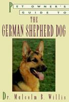 Pet Owner's Guide to the German Shepherd (Pet Owner's Guide) 0876059787 Book Cover