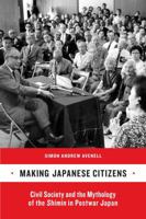 Making Japanese Citizens 0520262719 Book Cover