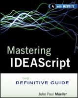 Mastering Ideascript: The Definitive Guide 1118004485 Book Cover