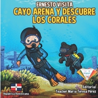 Ernesto Visita Cayo Arena y Descubre Los Corales 9945922866 Book Cover
